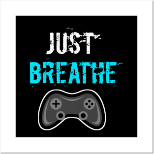 Funny Gamer Breathe Posters and Art